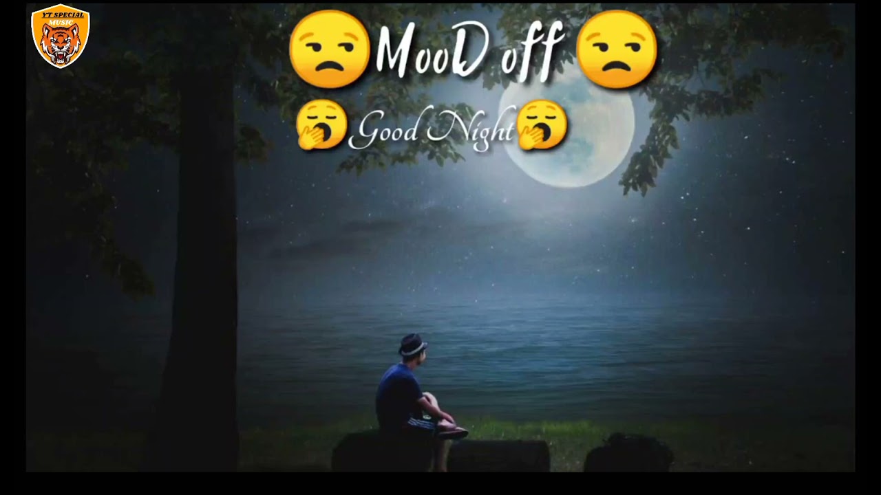 Good Night Mood off ||Sad || New punjabi song whatsapp status ...