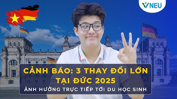 CẢNH BÁO: 3 thay đổi lớn tại Đức 2025  | VNEU - DU HỌC NGHỀ ĐỨC