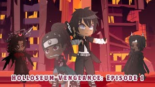 Holloseum Vengeance Episode 1 | Gacha Club Series