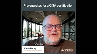 Prerequisites for CISA – Are You Ready?