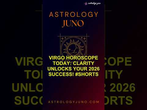 Virgo Horoscope Today: Clarity Unlocks Your 2026 Success! #Shorts