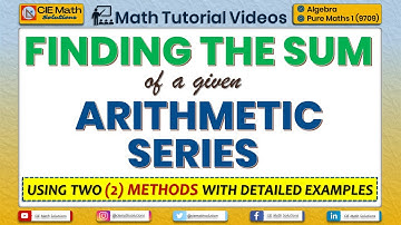 Finding the sum of a given arithmetic series using two different methods | Pure Maths 1 (9709)