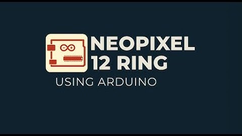 ARDUINO NEO PIXEL RING