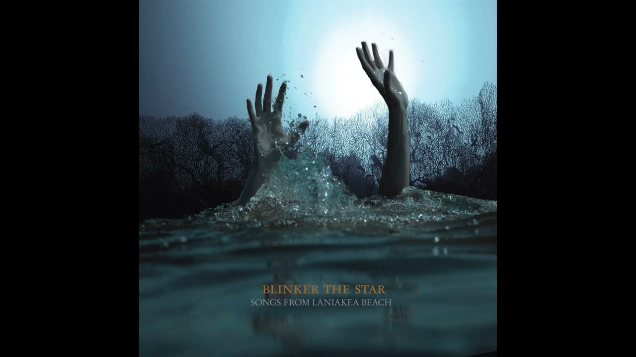 Blinker The Star - Songs From Laniakea Beach (Full Album HQ)