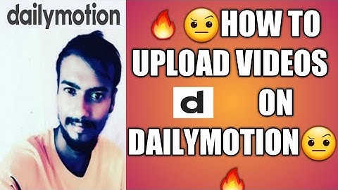How to upload videos on dailymotion//dailymotion par video upload kaise kare .