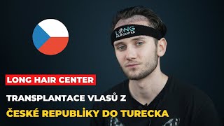 Cestoval Jsem Z České Republiky Do Turecka Na Transplantaci Vlasů Ll Long Hair Center