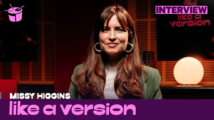 Behind Missy Higgins’ cover of Troye Sivan’s ‘One Of Your Girls’ for Like A Version (Interview)