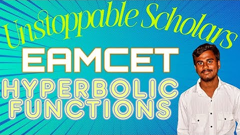 Hyperbolic Functions for EAMCET Prepared Students.🏆