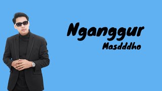 Nganggur - Masdddho || Pancene mung pengangguran|| (lyrics)