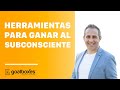 HERRAMIENTAS PARA GANAR AL SUBCONSCIENTE | desarrollo profesional