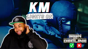 KM - Lights On || Sign Or Decline