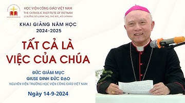 Tất cả là việc của Chúa - ĐGM Giuse Đinh Đức Đạo