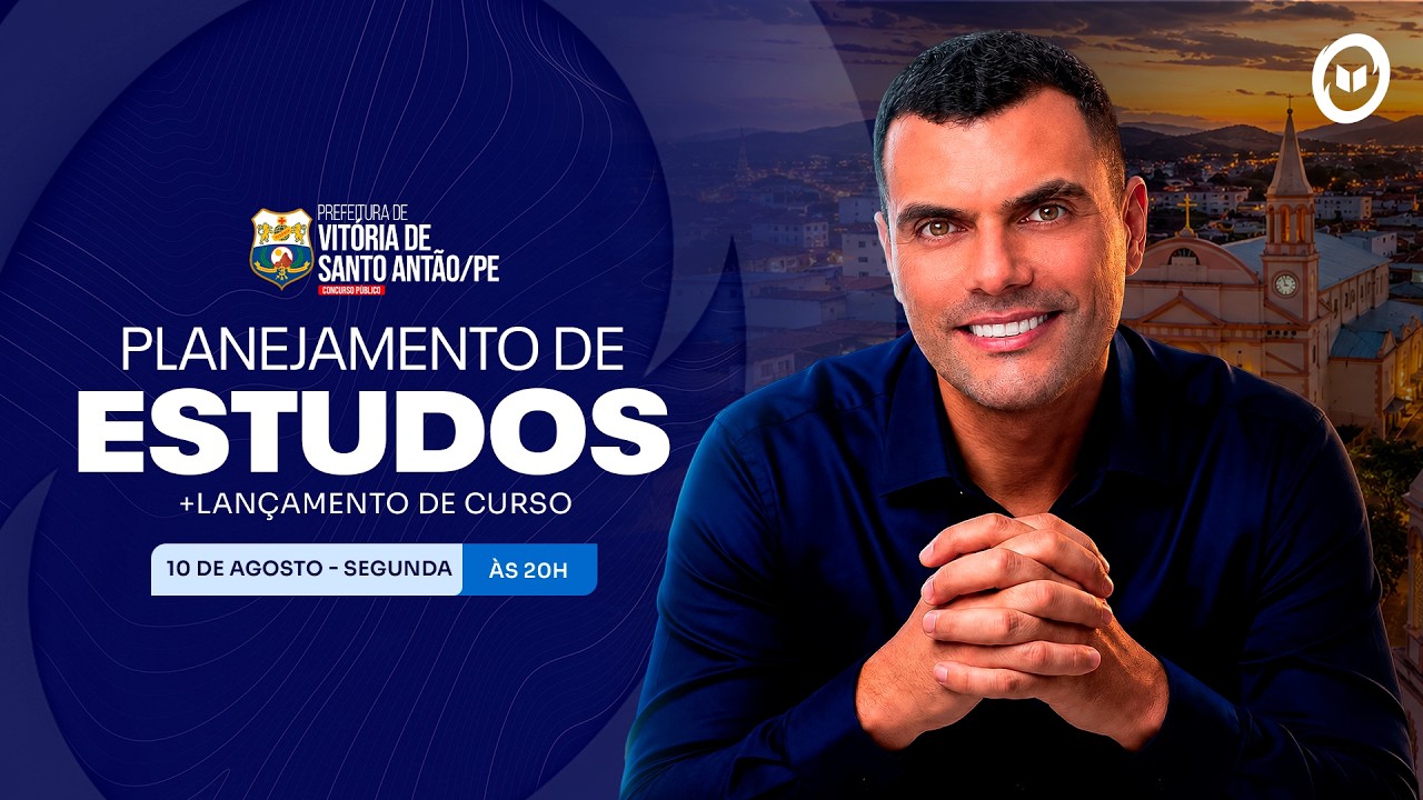 CONCURSO PREF. DE VITÓRIA DE SANTO ANTÃO/PE: PLANEJAMENTO DE ESTUDOS + LANÇAMENTO DO CURSO