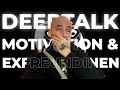 MOTIVATION &amp; EXFREUNDINNEN (XXL DEEPTALK TEIL 2)