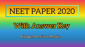 Neet Paper 2020 With Answer Key | Solved Neet Question paper 2020 | Biology,Chemistry,Physics |