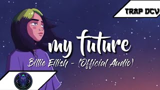 Billie Eilish - my future