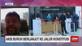 Aksi Buruh Berlanjut ke Jalur Konstitusi