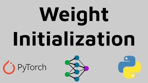Weight Initialisation techniques in Pytorch | Quick Walkthrough | Tutorial for Beginners