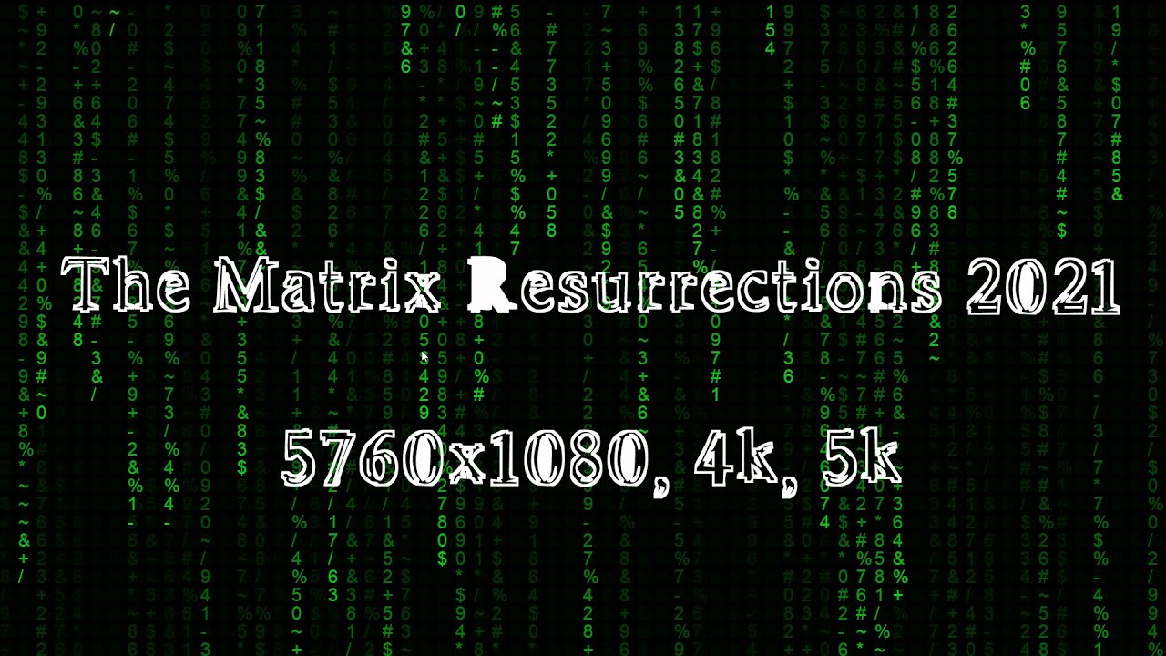 [2021] The Matrix Resurrections 5760x1080, 4k, 5k
