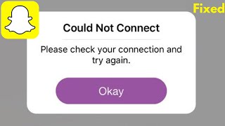 How to Fix Snapchat Connection Error on iPhone | Snapchat Could Not Connect Issue