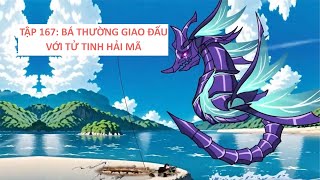 Câu Cá Đại Chiến Tập 167 Bá Thường Giao Đấu Với Tử Tinh Hải Mã Zinki Tv