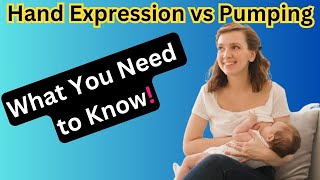 Hand Expression vs  Pumping Pros and Cons