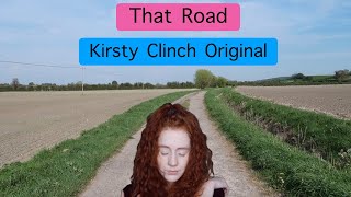 That Road - Kirsty Clinch Original (Amateur Video)