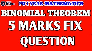 BINOMIAL THEOREM PROOF CLASS 11th maths | 1ST PU MATHS BINOMIAL THEOREM 5MARKS FIX QUESTION 2022