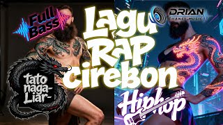 Asik Banget Lagu Cirebon Rap Hiphop FULL BASS ( TATO NAGA LIAR ) #tarlingcirebonan #tarling