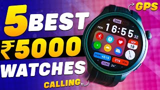Top 5 Best Smartwatches Under 5000 in 2023⚡Best Smartwatch Under 5000⚡Bluetooth Calling, AMOLED