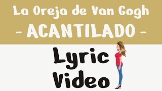 La Oreja de Van Gogh - Acantilado (Lyric Video)