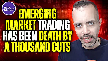 Emerging Market Trading Has Been Death By A Thousand Cuts