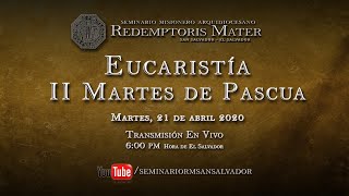 Eucaristía - II Martes de Pascua - SRM SS