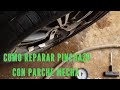 Como reparar un pinchazo  con parche mecha.