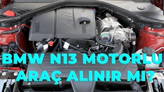 Bmw F30 F20 N13 Hakkinda Her Şey Ne Kadar Sorunlu Almaya Değer Mi̇ ?