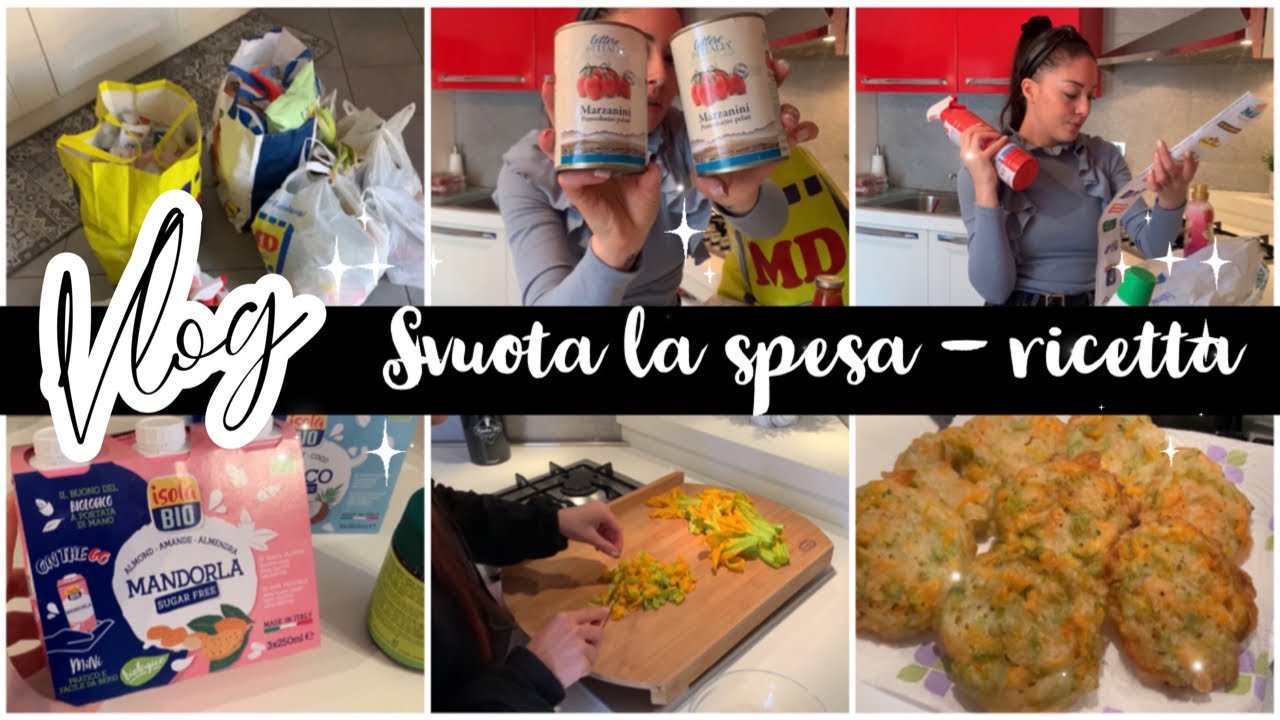 VLOG || SVUOTA LA SPESA MD 🛒 || frittelle di fiori di zucca