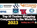 Top 10 Tanker Shipping Companies in the World in 2023 #Being Mariner