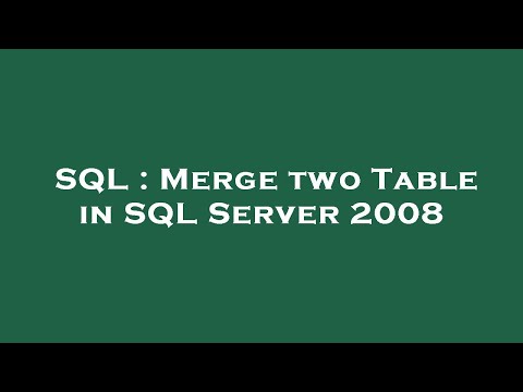 SQL : Merge