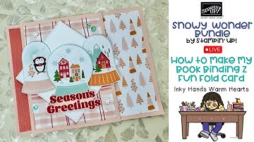 Fun Fold Card- How to Make My Book Binding Z Fold - Snowy Wonder Stampin Up - Inky Hands Warm Hearts