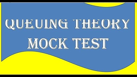 QUEUING THEORY MOCK TEST -PG TRB/ POLYTECHNIC