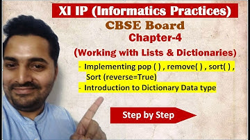 Class 11 IP | # 13 | Ch 4 Working with Lists and Dictionaries | CBSE Board