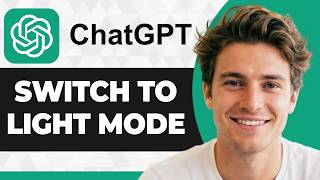 How to Switch to Light Mode in ChatGPT (Easiest Way) (2026 Guide)