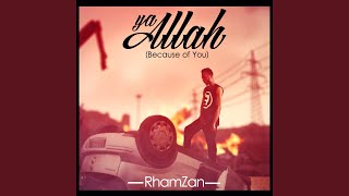 Ya Allah (Because Of You)