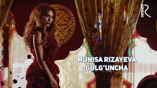 Munisa Rizayeva - Gulg'uncha klip