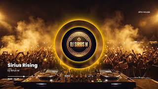 Dj Sirius M — Sirius Rising | Deep Melodic Afro House