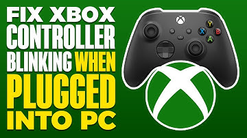 How To Fix Xbox Controller Blinking When Plugged Into PC
