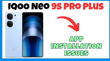 IQOO Neo 9s Pro Plus App not installed problem || How to solve app installation issues