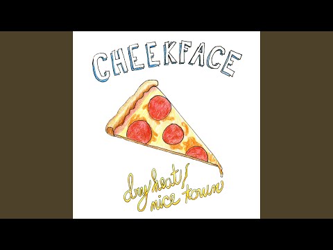 Dry Heat/Nice Town - Cheekface