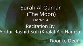 Surah Al-Qamar (The Moon) Abdur Rashid Sufi (Khalaf A'n Hamza)  Quran Recitation