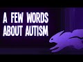 A Few Words About Autism